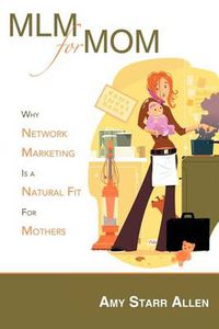 Cover image for MLM for Mom: Why Network Marketing Is a Natural Fit for Mothers