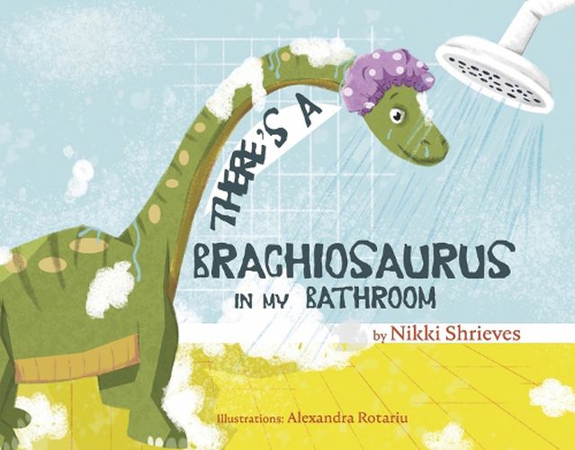 Cover image for There's a Brachiosaurus in My Bathroom