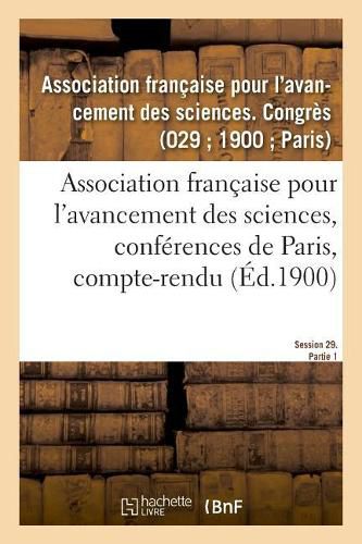 Association Francaise Pour l'Avancement Des Sciences, Conferences de Paris, Compte-Rendu