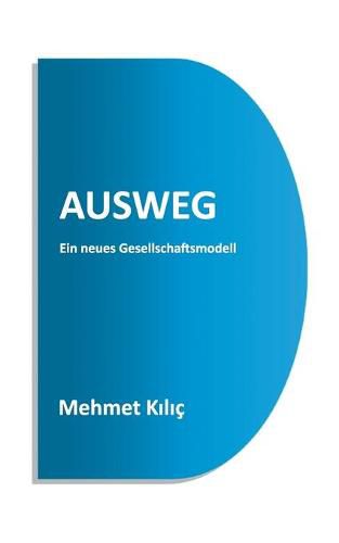 Cover image for Ausweg: Ein neues Gesellschaftsmodell