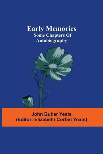 Cover image for Early memories; some chapters of autobiography