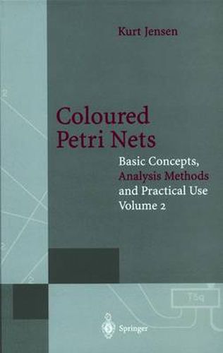 Cover image for Coloured Petri Nets: Basic Concepts, Analysis Methods and Practical Use. Volume 2