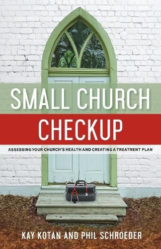 Cover image for Small Church Checkup: Assessing Your Church's Health and Creating a Treatment Plan