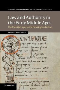 Cover image for Law and Authority in the Early Middle Ages: The Frankish leges in the Carolingian Period