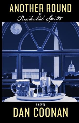 Cover image for Another Round of Presidential Spirits