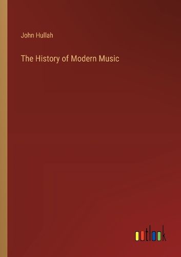 The History of Modern Music