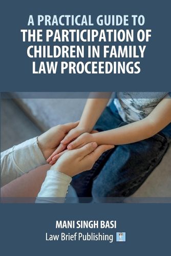 Cover image for A Practical Guide to the Participation of Children in Family Law Proceedings