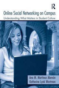 Cover image for Online Social Networking on Campus: Understanding What Matters in Student Culture