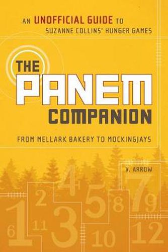 Cover image for The Panem Companion: An Unofficial Guide to Suzanne Collins' Hunger Games, From Mellark Bakery to Mockingjays