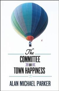 Cover image for The Committee on Town Happiness