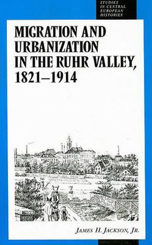 Migration and Urbanization in the Ruhr Valley, 1821-1914