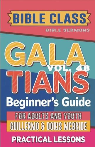 Cover image for Bible Class for Adults and Youth Beginner's Guide - Galatians