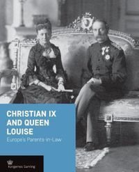 Cover image for Christian Ix and Queen Louise: Europe'S Parents-in-Law