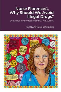 Cover image for Nurse Florence(R), Why Should We Avoid Illegal Drugs?