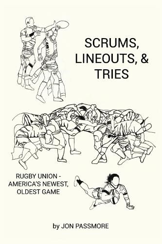 Cover image for Scrums, Lineouts & Tries