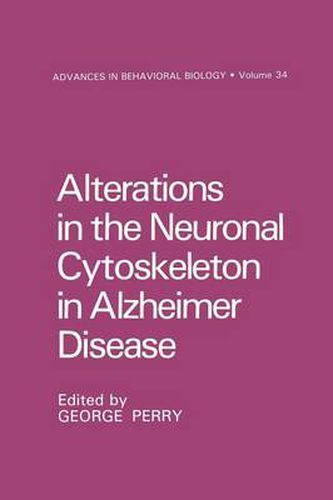 Alterations in the Neuronal Cytoskeleton in Alzheimer Disease