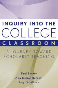 Cover image for Inquiry into the College Classroom: A Journey Toward Scholarly Teaching