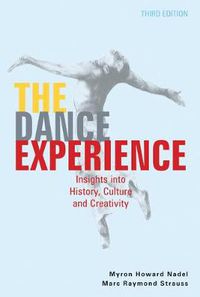 Cover image for The Dance Experience: Insights into History, Culture and Creativity