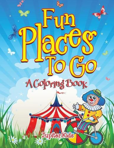 Cover image for Fun Places To Go (A Coloring Book)