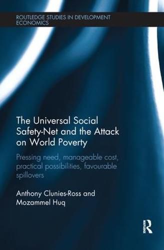 Cover image for The Universal Social Safety-Net and the Attack on World Poverty: Pressing need, manageable cost, practical possibilities, favourable spillovers