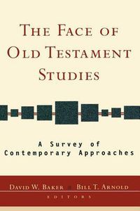 Cover image for The Face of Old Testament Studies: A Survey of Contemporary Approaches