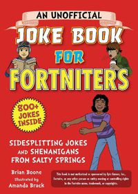 Cover image for An Unofficial Joke Book for Fortniters: Sidesplitting Jokes and Shenanigans from Salty Springs