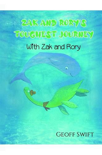 Zak and Rory's Toughest Journey: With Zak and Rory