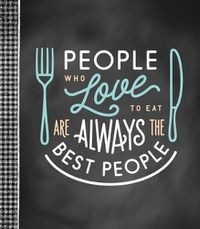 Cover image for Small Recipe Binder - People Who Love to Eat Are Always the Best People