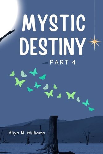 Mystic Destiny Part 4