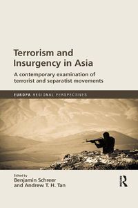 Cover image for Terrorism and Insurgency in Asia: A contemporary examination of terrorist and separatist movements