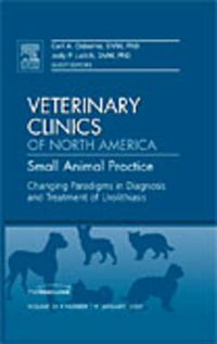 Cover image for Changing Paradigms in Diagnosis and Treatment of Urolithiasis, An Issue of Veterinary Clinics: Small Animal Practice