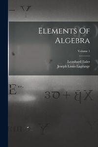 Cover image for Elements Of Algebra; Volume 1