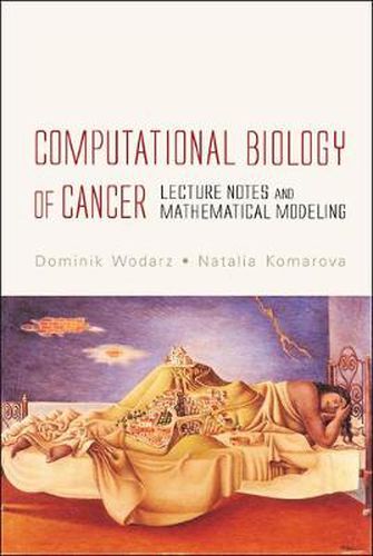 Cover image for Computational Biology Of Cancer: Lecture Notes And Mathematical Modeling