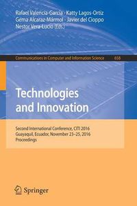 Cover image for Technologies and Innovation: Second International Conference, CITI 2016, Guayaquil, Ecuador, November 23-25, 2016, Proceedings