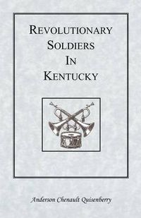 Cover image for Revolutionary Soldiers in Kentucky