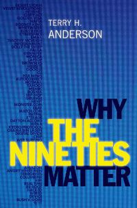 Cover image for Why the Nineties Matter