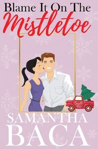 Cover image for Blame It On The Mistletoe