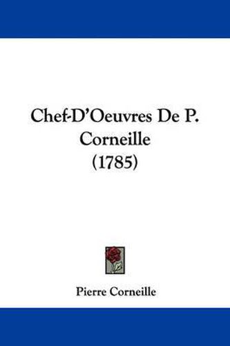 Chef-D'Oeuvres De P. Corneille (1785)