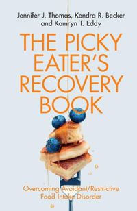 Cover image for The Picky Eater's Recovery Book