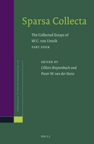 Sparsa Collecta: The Collected Essays of W.C. van Unnik. Part Four: Neotestamentica - Flavius Josephus - Patristica