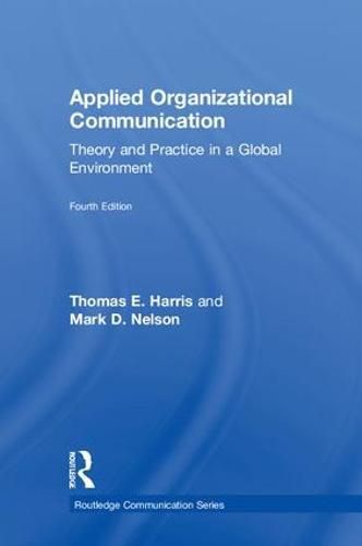 Applied Organizational Communication: Theory and Practice in a Global Environment