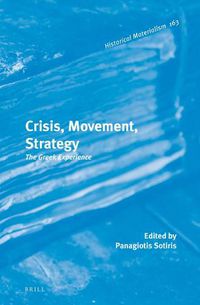 Cover image for Crisis, Movement, Strategy: The Greek Experience