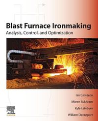Cover image for Blast Furnace Ironmaking: Analysis, Control, and Optimization