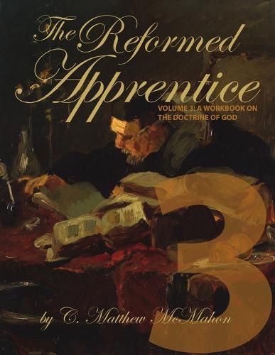 The Reformed Apprentice Volume 3