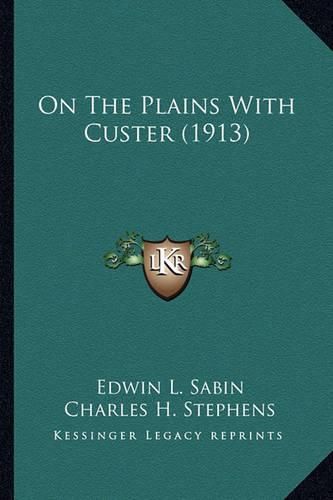 On the Plains with Custer (1913) on the Plains with Custer (1913)