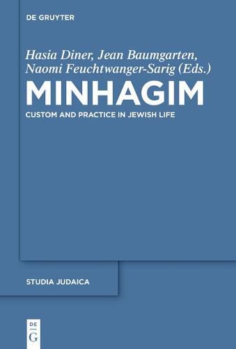 Cover image for Minhagim: Custom and Practice in Jewish Life