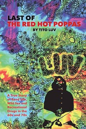 Cover image for Last of the Red Hot Poppas: A True Story of Band Life, Wild Sex and Recreational Drugs in the 60s and 70s