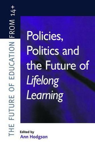 Cover image for Policies, Politics and the Future of Lifelong Learning