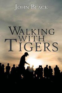 Cover image for Walking With Tigers: The True Story of Rising Golfer Joel Dahmen