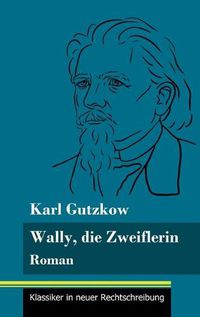 Cover image for Wally, die Zweiflerin: Roman (Band 43, Klassiker in neuer Rechtschreibung)